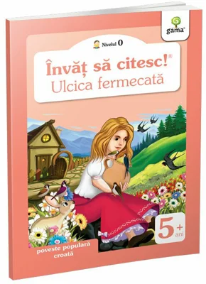 Invat sa citesc! Nivelul 0. Ulcica fermecata. Poveste populara din Croatia