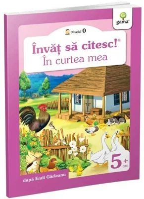 Invat sa citesc! In curtea mea - Emil Garleanu