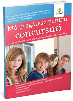 Ma pregatesc pentru concursuri. Limba si literatura romana pentru clasele a III-a si a IV-a - Costina Creita
