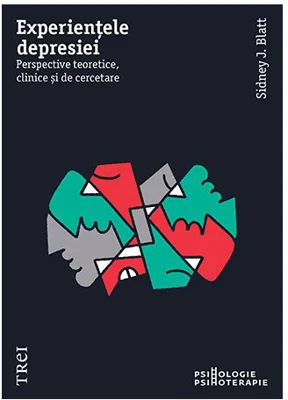 Experientele depresiei. Perspective teoretice, clinice si de cercetare