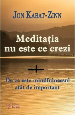 Meditatia nu este ce crezi - Dr. Jon