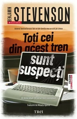 Toti cei din acest tren sunt suspecti. Seria Ernest Cunningham, Vol.2