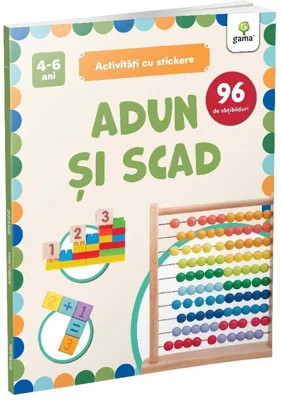 Adun si scad. Activitati cu stickere