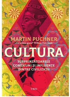 Cultura. Surprinzatoarele conexiuni si influente dintre civilizatii
