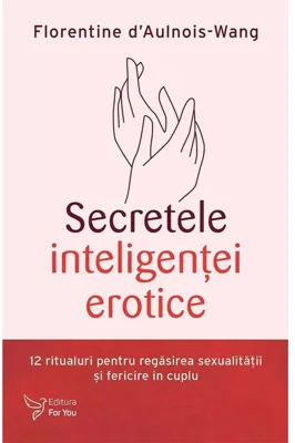 Secretele inteligentei erotice