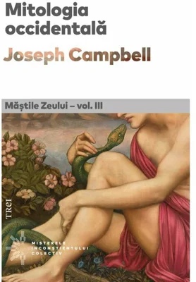 Mitologia occidentala. Mastile Zeului - vol. III