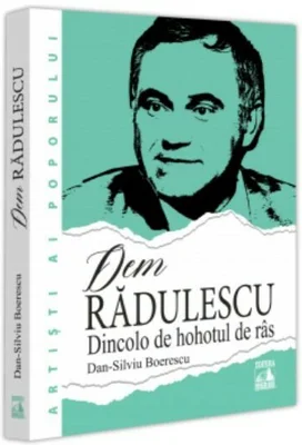 Dem Radulescu - Dincolo de hohotul de ras