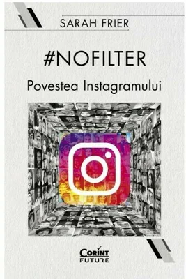 #nofilter. Povestea Instagramului