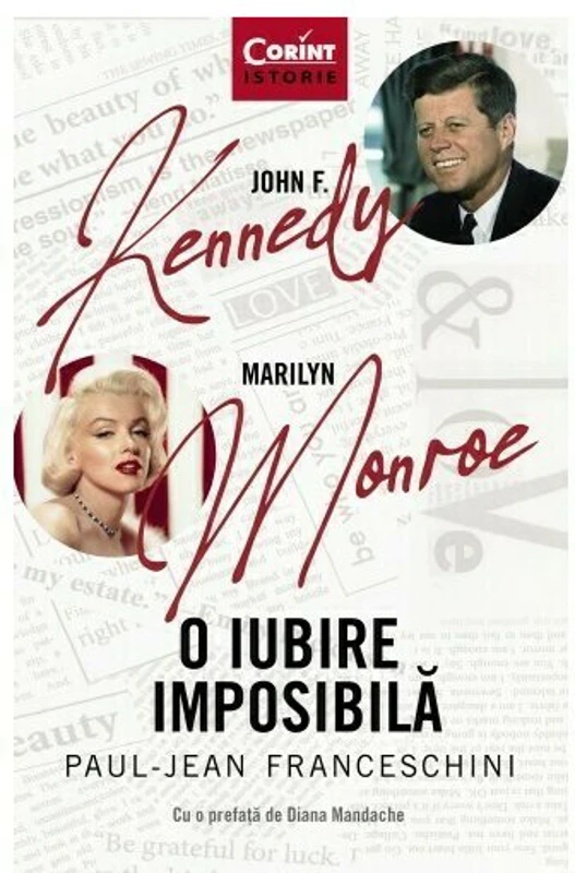 John F. Kennedy - Marilyn Monroe. O iubire imposibila - Paul-Jean Franceschini