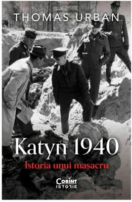 Katyn 1940. Istoria unui masacru