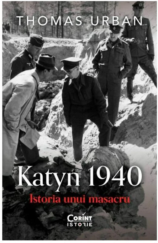 Katyn 1940. Istoria unui masacru
