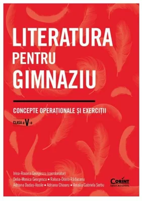 Literatura pentru gimnaziu clasa a 5-a. Concepte operationale si exercitii - I. R. Georgescu (coord.)