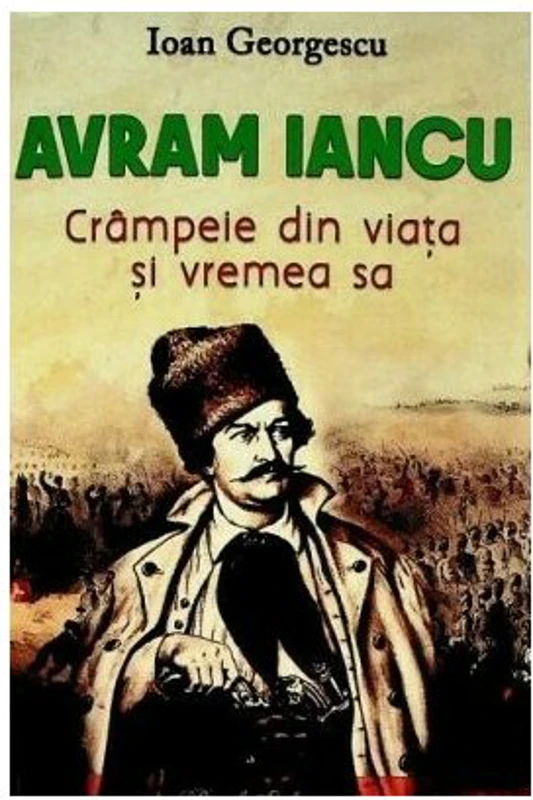 Avram Iancu. Crampeie din viata si vremea sa
