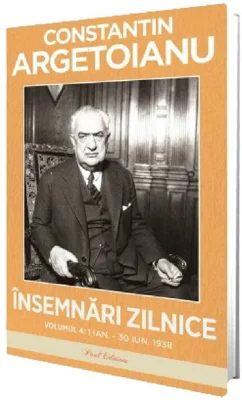 Insemnari zilnice. Volumul 4, 1 ianuarie - 30 iunie 1938