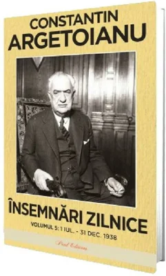 Insemnari zilnice. Volumul 5, 1 iulie - 31 decembrie 1938