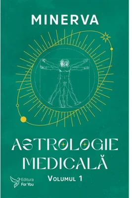 Astrologie medicala, volumul 1 - Minerva