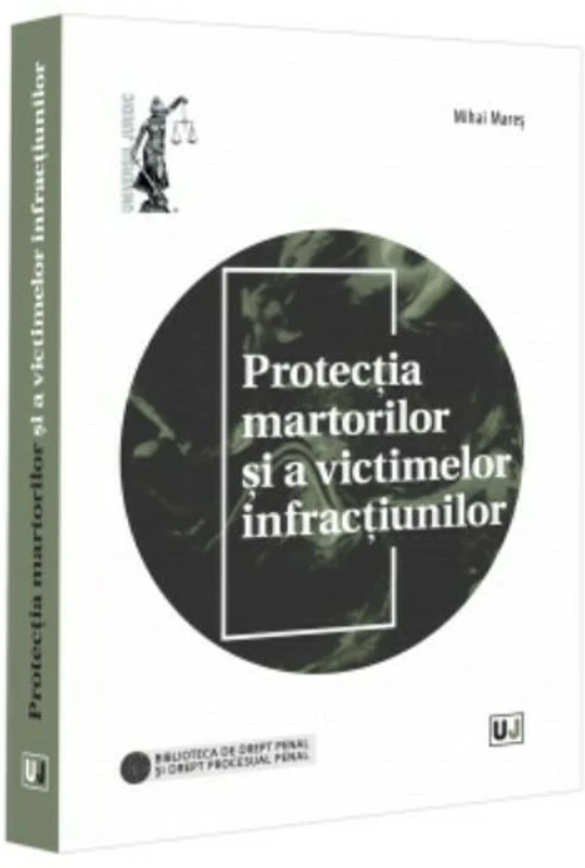 Protectia martorilor si a victimelor infractiunilor - Mihai Mares