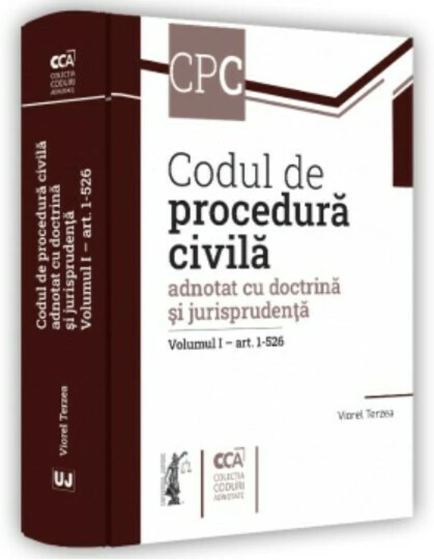 Codul de procedura civila adnotat cu doctrina si jurisprudenta. Volumul 1 - art. 1-526 - Viorel Terzea