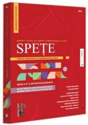 Spete pentru admiterea la INM-magistratura. Drept civil si drept procesual civil. Editia a 4-a, revazuta si adaugita - Vasile Bozesan