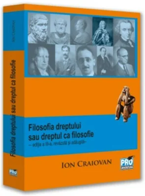 Filosofia dreptului sau Dreptul ca filosofie. Editia a III-a, revazuta si adaugita