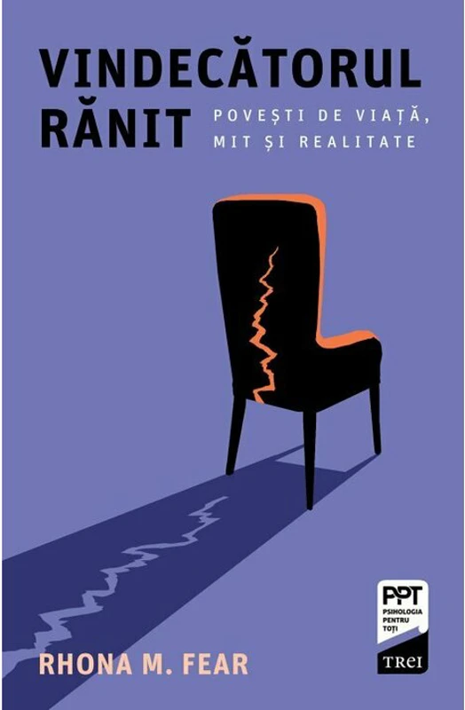 Vindecatorul ranit. Povesti de viata, mit si realitate