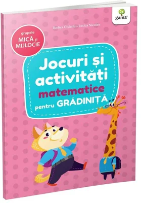Jocuri si activitati pentru gradinita. Jocuri si activitati matematice pentru grupele mica si mijlocie