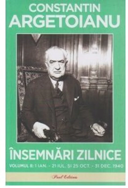 Insemnari zilnice Volumul 8. 1 ianuarie - 21 iulie si 25 octombrie - 31 decembrie 1940