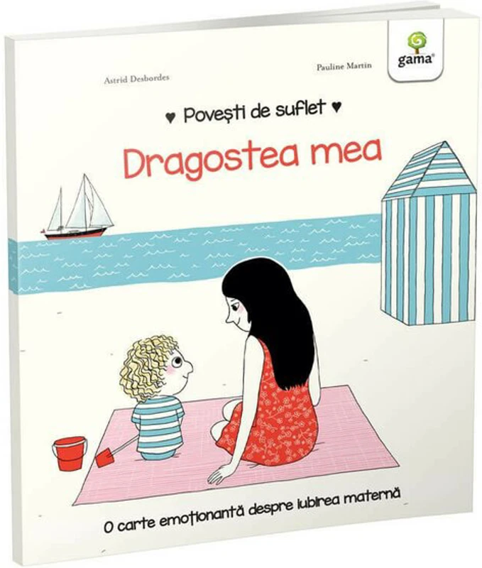 Povesti de suflet. Dragostea mea - Astrid Desbordes