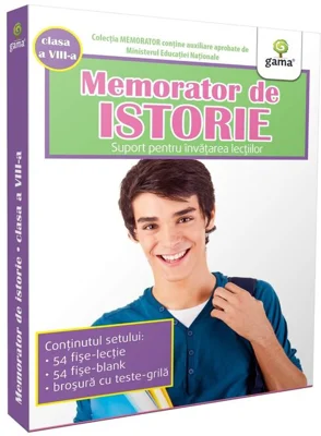 Memorator de istorie. Clasa a 8-a. Suport pentru invatarea lectiilor