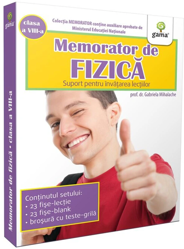 Memorator de fizica. Clasa a 8-a. Suport pentru invatarea lectiilor - Gabriela Mihalache