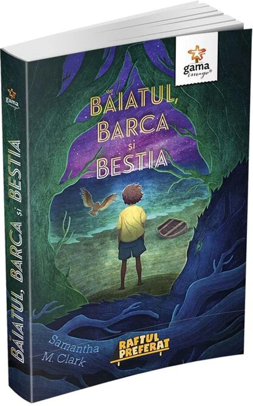 Baiatul, barca si bestia - Samantha M. Clark
