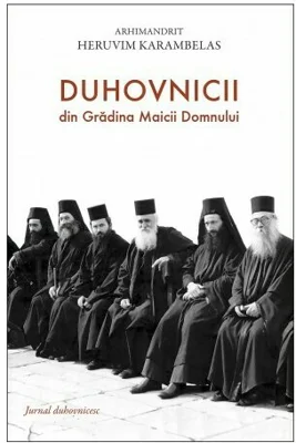 Duhovnicii din Gradina Maicii Domnu­lui. Jurnal duhovnicesc - Heruvim Karambelas
