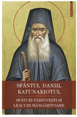 Sfaturi parintesti si leacuri mangaietoare - Sfantul Daniil Katunakiotul