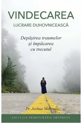 VINDECAREA - Lucrare duhovnicesca