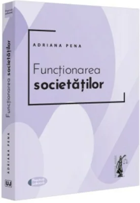 Functionarea societatilor - Adriana Pena