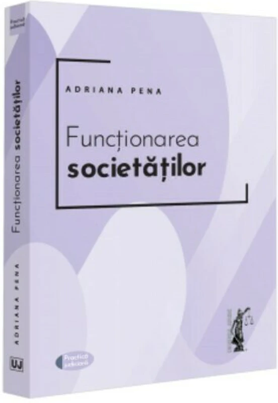 Functionarea societatilor - Adriana Pena