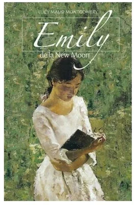 Emily de la New Moon - L M Montgomery