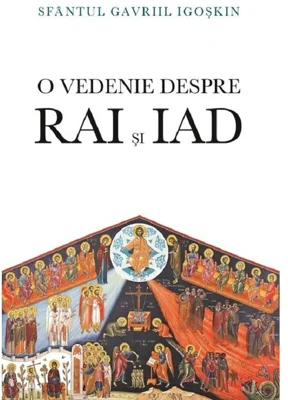 O vedenie despre Rai si iad. Viata de dupa moarte - Sfantul Gavriil Igoskin