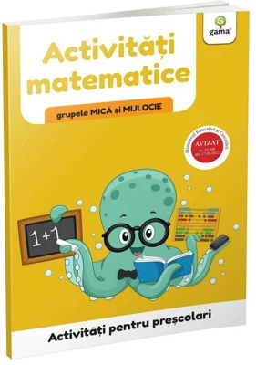 Activitati pentru prescolari. Activitati matematice pentru grupele mica si mijlocie