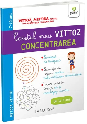 Caietul meu Vittoz. Concentrarea - Margot Dugene