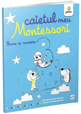 Caietul meu Montessori. Forme si numere - Marie Kirchner