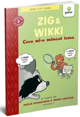Zig si Wikki: Ceva mi-a mancat tema (volumul 1)