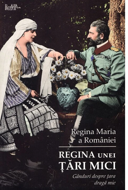 Regina unei tara mici - Ganduri despre tara draga mie