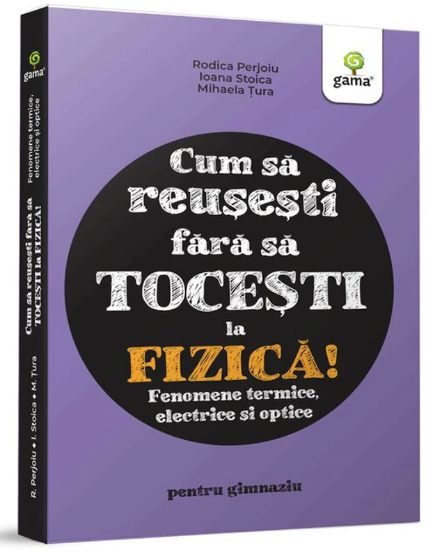 Fenomene termice, electrice si optice - Ioana Stoica, Mihaela Mariana Tura, Rodica Perjoiu