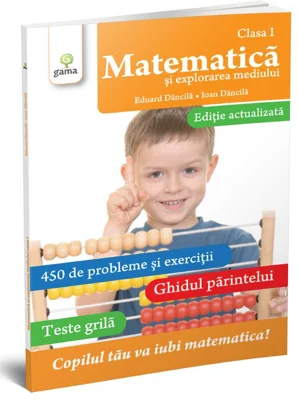 Matematica si explorarea mediului clasa 1. Editie revizuita - Ioan Dancila