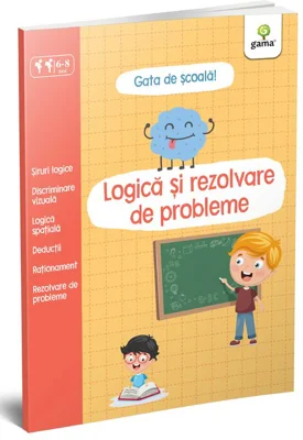 Logica si rezolvare de probleme. Gata de scoala