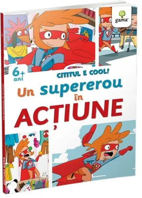 Cititul e cool. Un super erou in actiune
