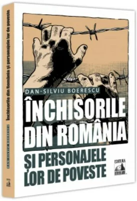 Inchisorile din Romania și personajele lor de poveste