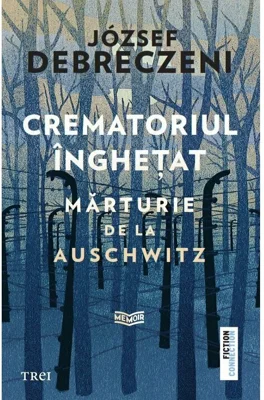 Crematoriul inghetat: marturie de la Auschwitz