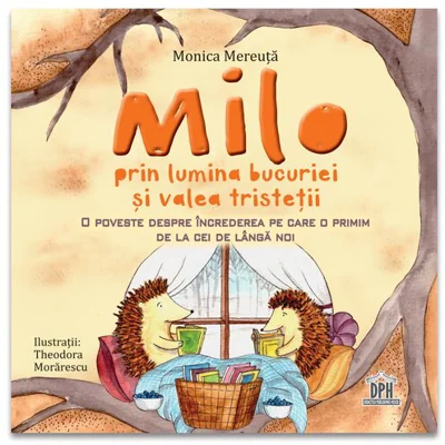 Milo prin lumina bucuriei si valea tristetii